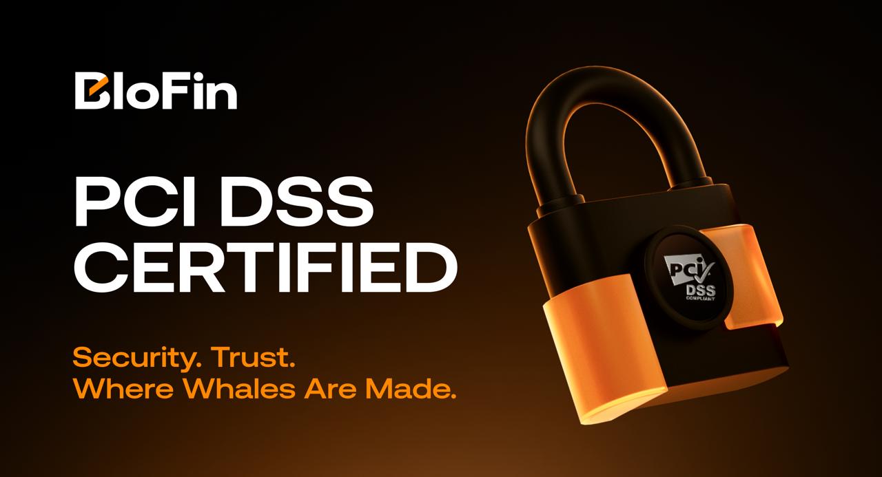 BloFin获得PCI DSS认证，提升银行卡支付安全性。